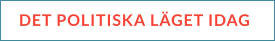 DET POLITISKA LÄGET IDAG